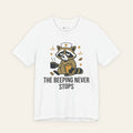 The Beeping Never Stops — Funny Nurse T-Shirt | New Chapter Tees