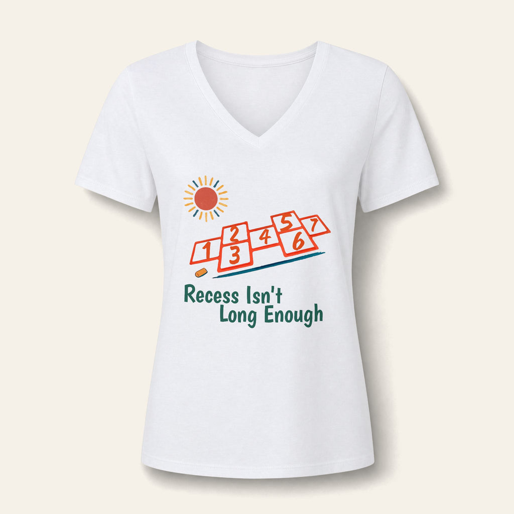Recess Isn't Long Enough — Women's V-Neck Teacher T-Shirt | New Chapter Tees