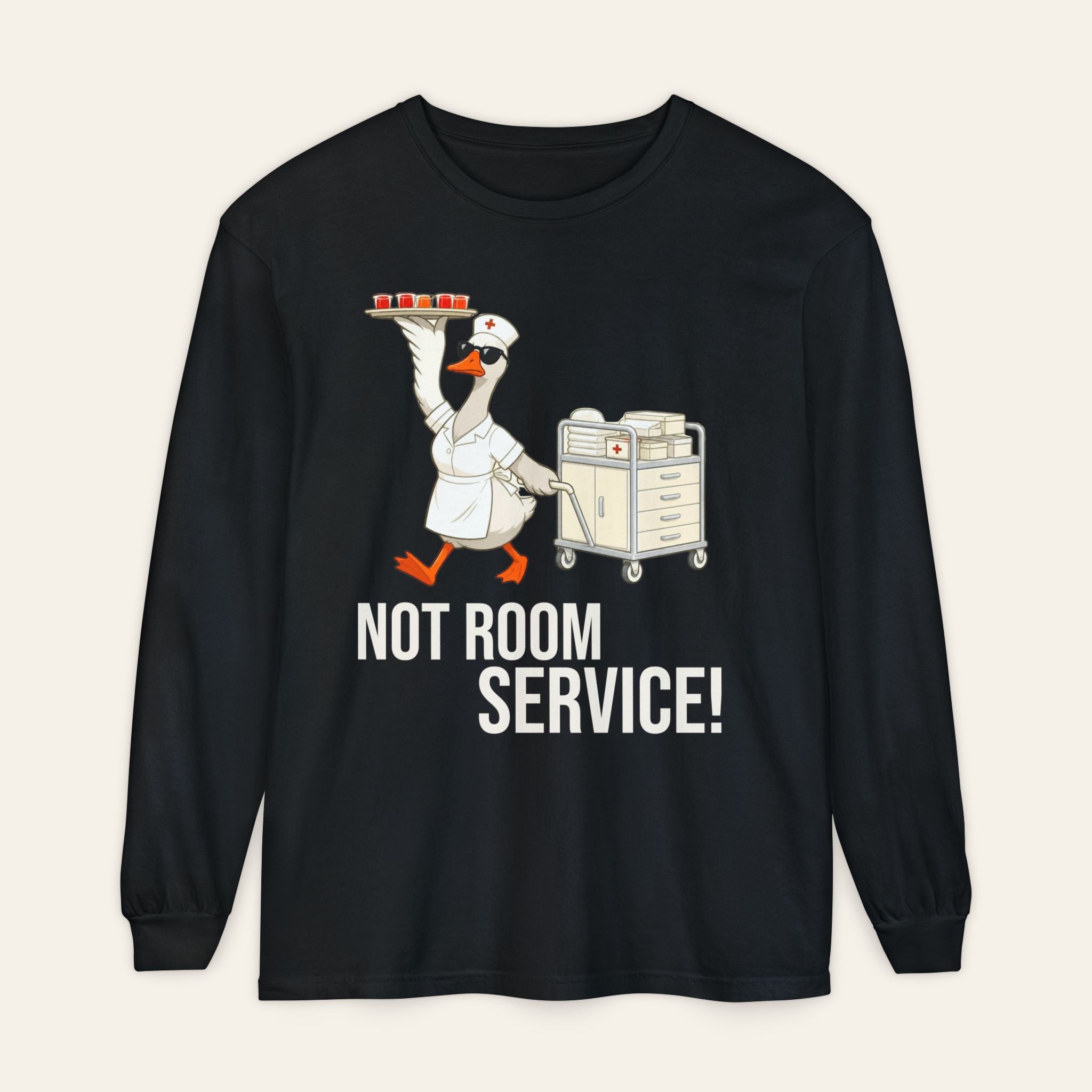 Funny Nurse Long Sleeve — Not Room Service Angry Goose Premium Nurse Shirt | New Chapter Tees