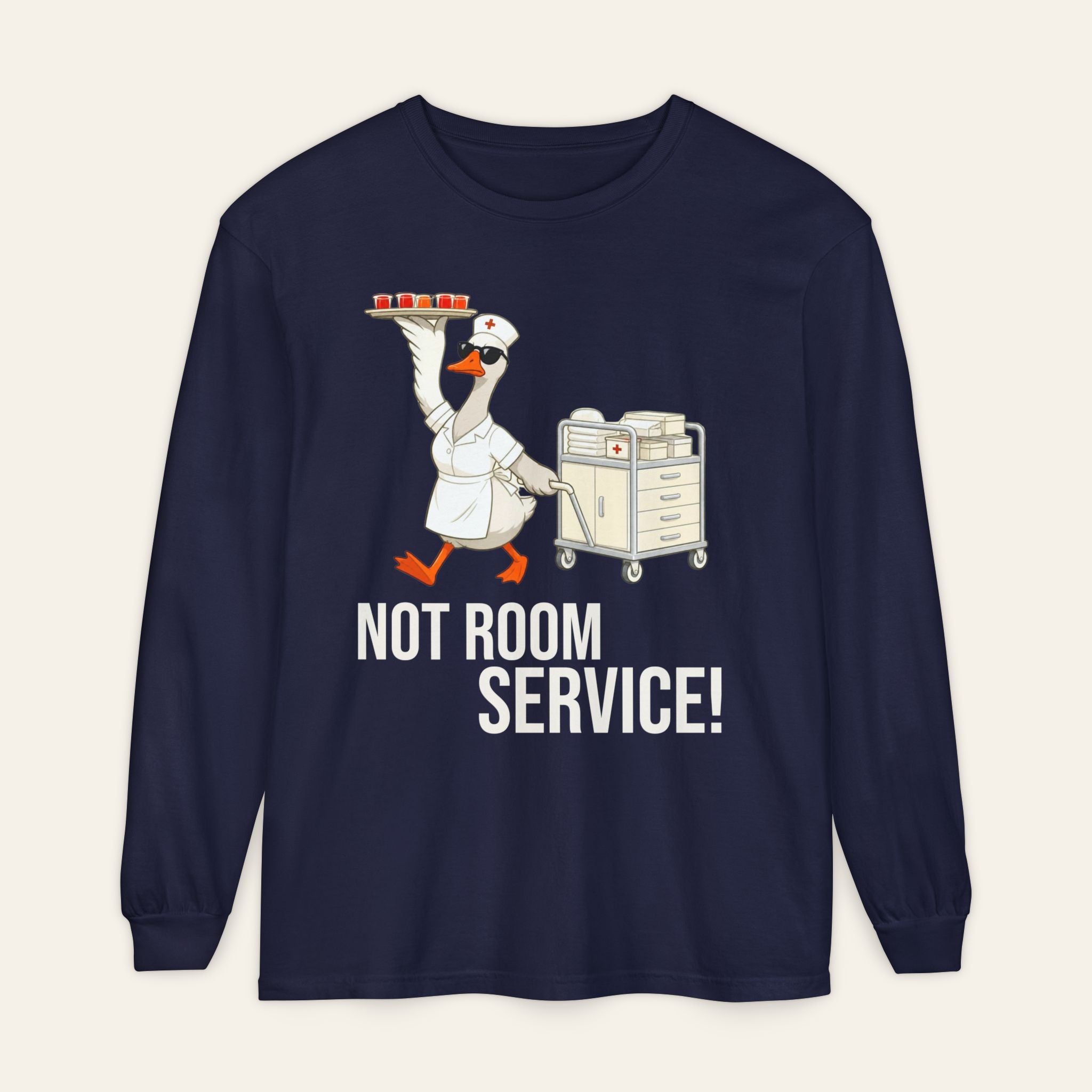 Funny Nurse Long Sleeve — Not Room Service Angry Goose Premium Nurse Shirt | New Chapter Tees