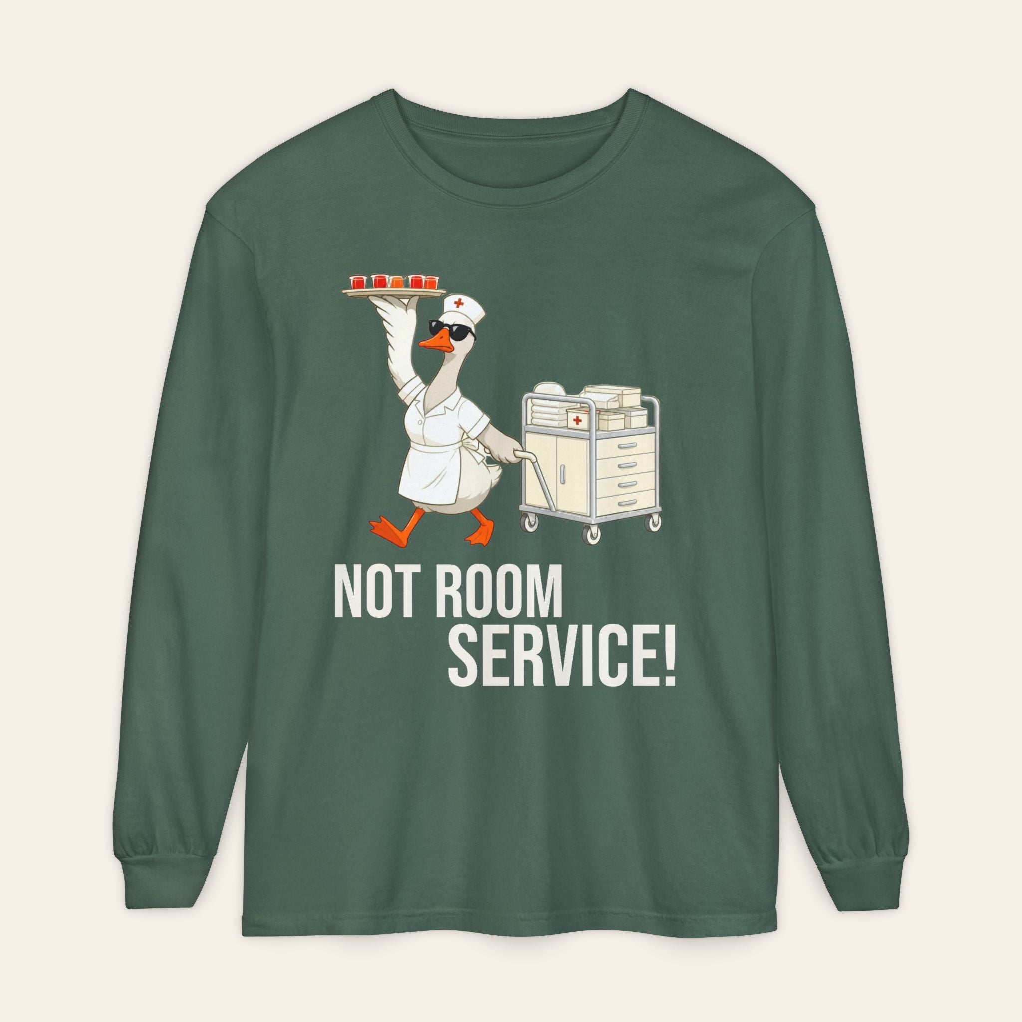 Funny Nurse Long Sleeve — Not Room Service Angry Goose Premium Nurse Shirt | New Chapter Tees
