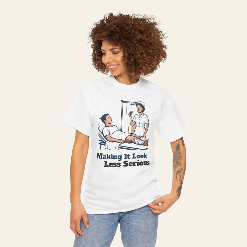 Nursing Tee - "Making It Look Less Serious" Retro Nurse Humor Shirt