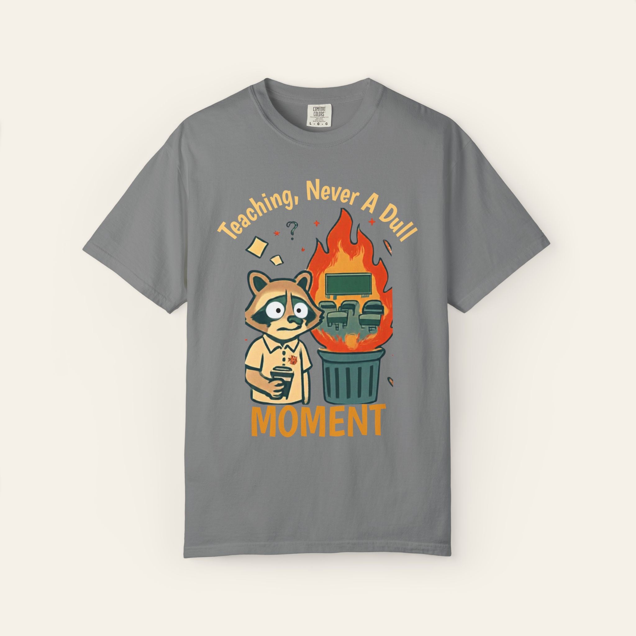 Teaching, Never A Dull Moment — Premium Garment-Dyed Teacher T-Shirt | New Chapter Tees