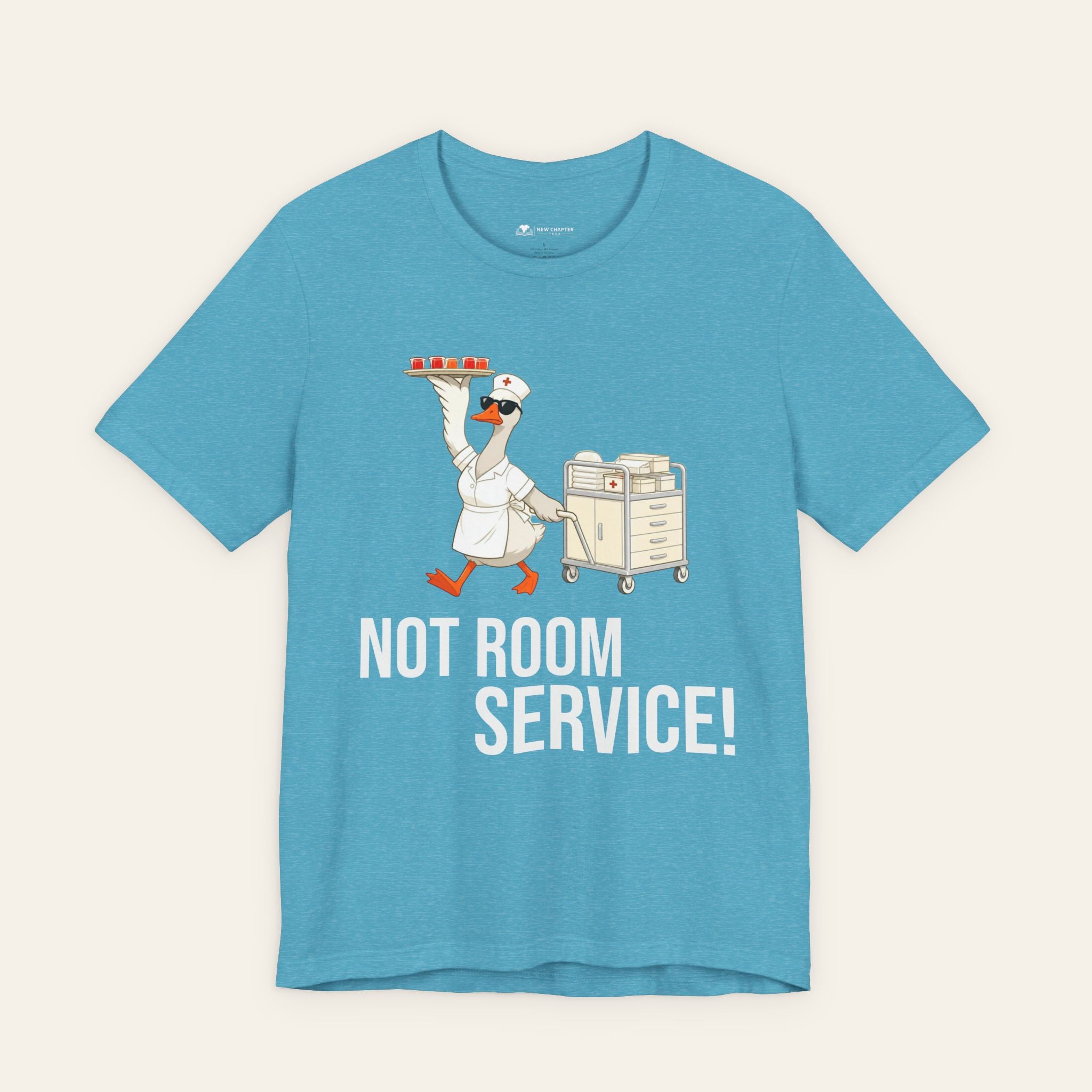 This Is Not Room Service — Funny Nurse T-Shirt | New Chapter Tees