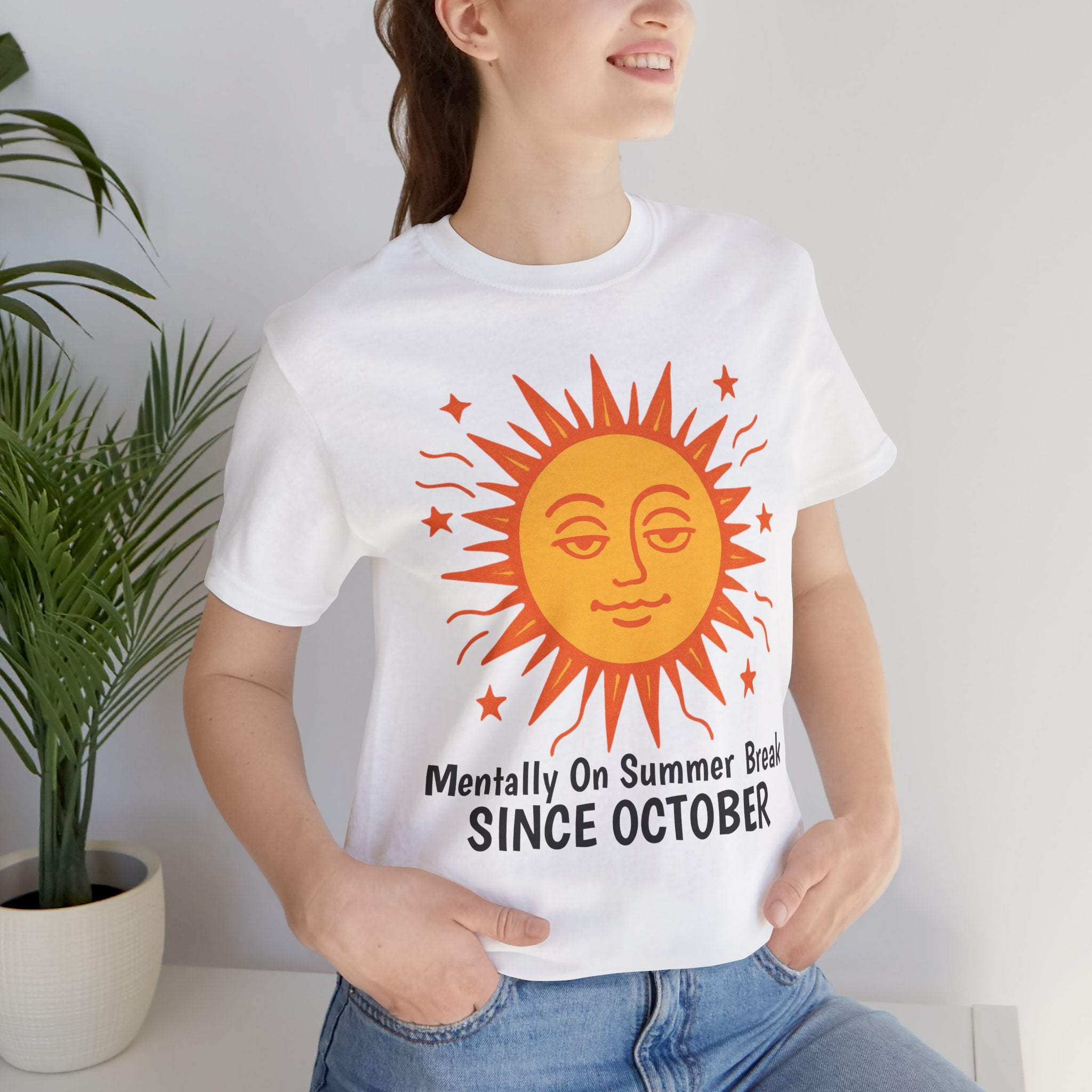Mentally On Summer Break Since October sun shirt— Funny Teacher T-Shirt | New Chapter Tees