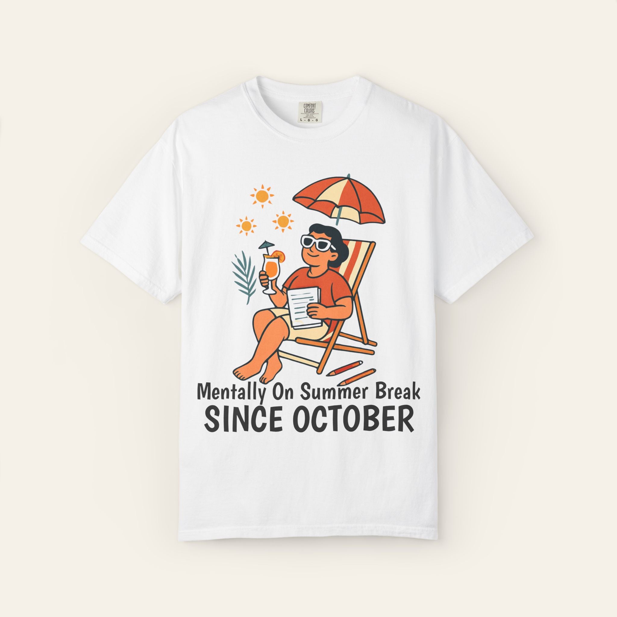 Mentally On Summer Break Since October — Premium Garment-Dyed Teacher T-Shirt | New Chapter Tees