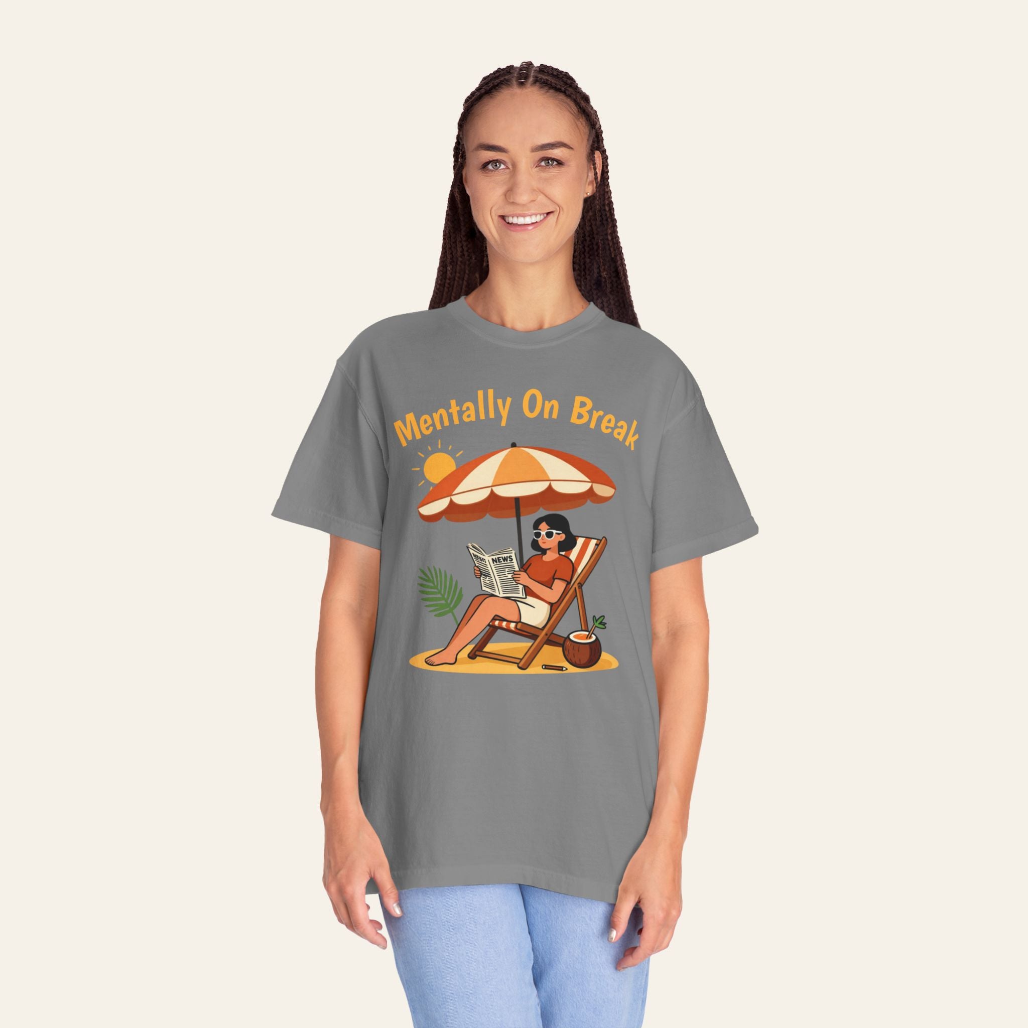 Mentally On Break  — Premium Garment-Dyed Teacher T-Shirt | New Chapter Tees