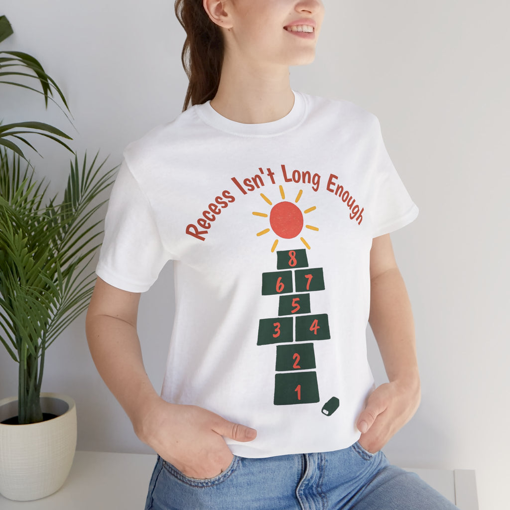 Recess Isn't Long Enough — Funny Teacher T-Shirt | New Chapter Tees