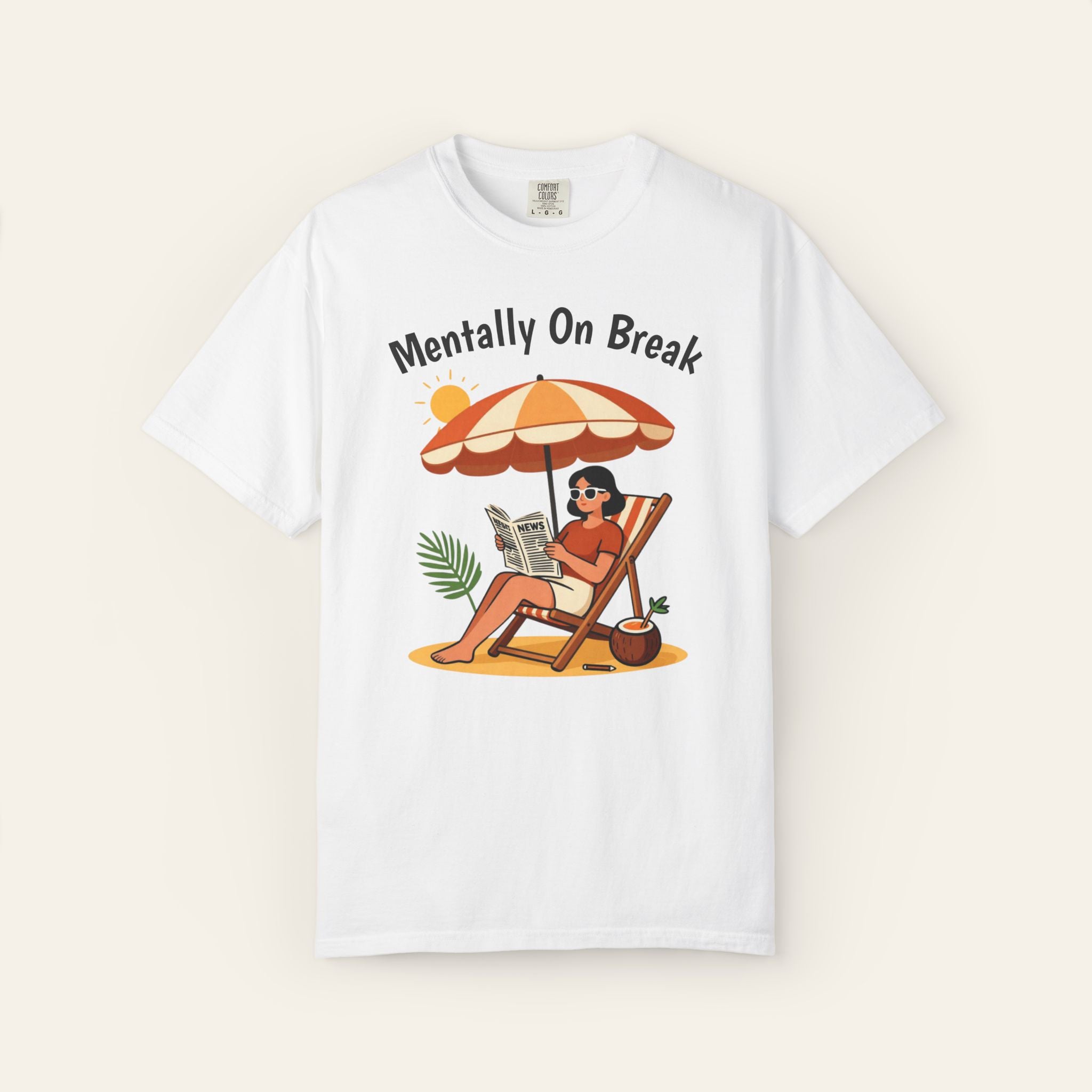 Mentally On Break  — Premium Garment-Dyed Teacher T-Shirt | New Chapter Tees