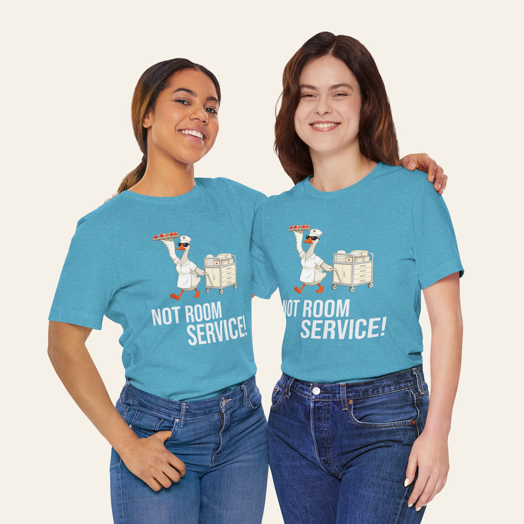 This Is Not Room Service — Funny Nurse T-Shirt | New Chapter Tees
