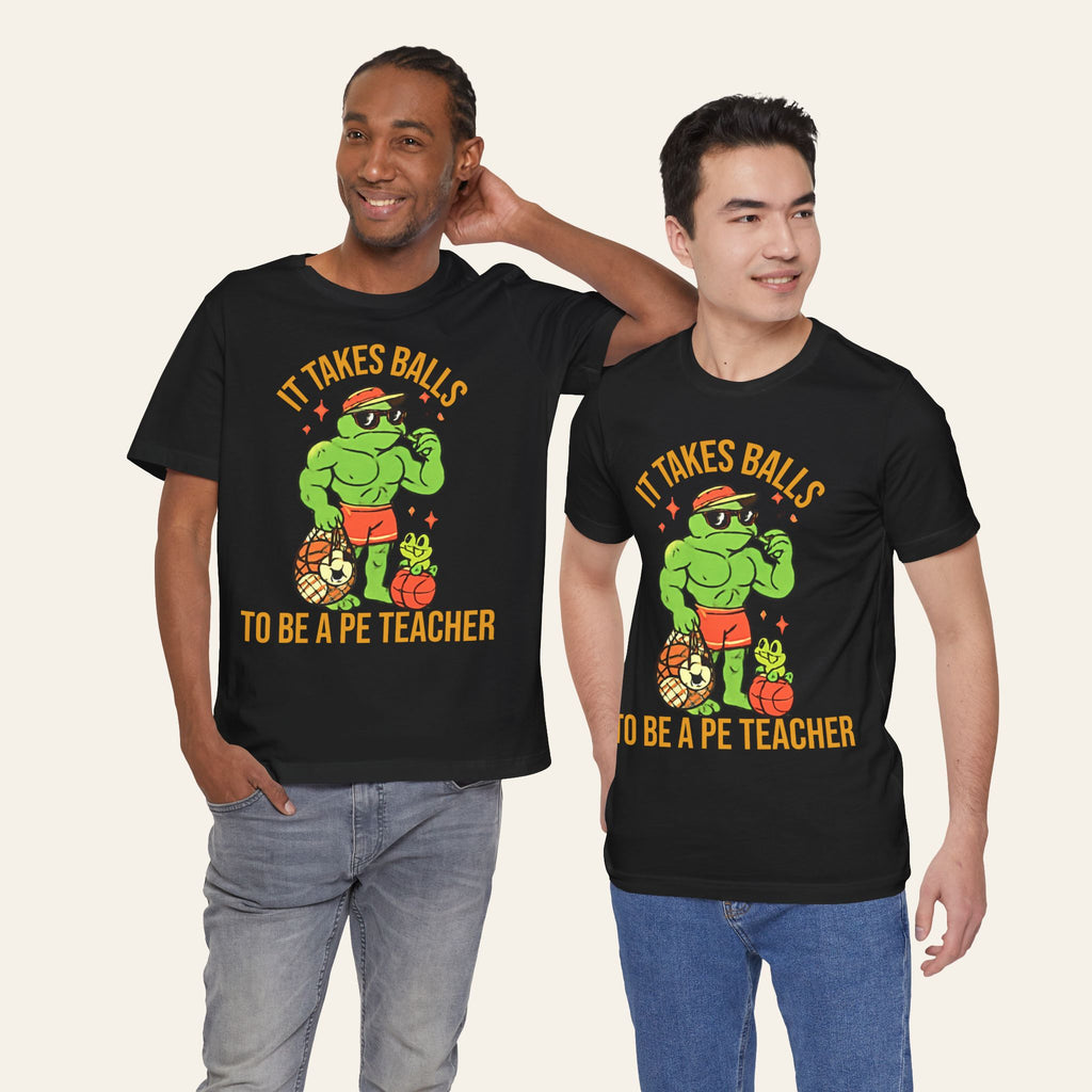 It Takes Balls To Be A PE Teacher — Funny PE Teacher T-Shirt | New Chapter Tees