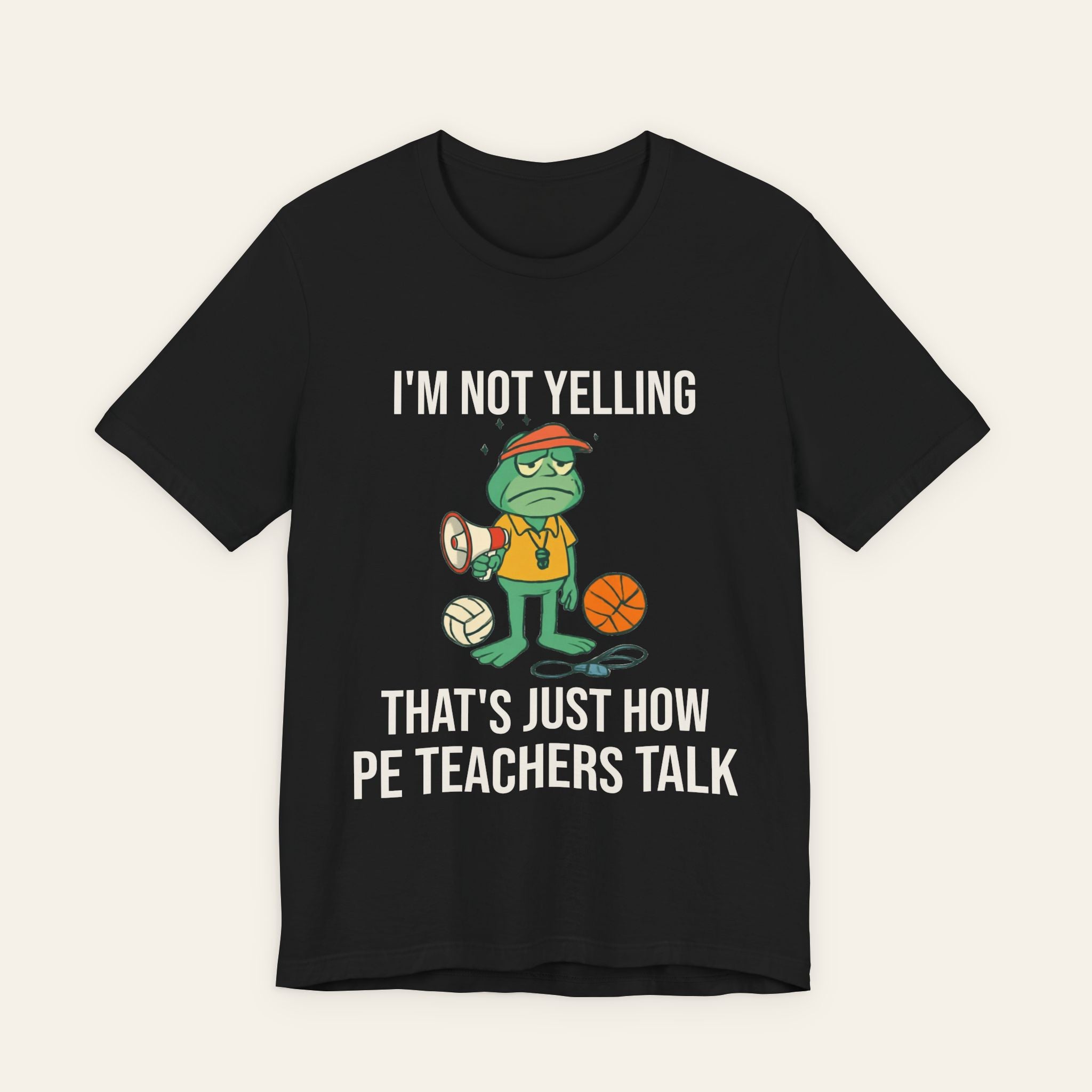 PE Teacher Shirt — I'm Not Yelling That's Just How PE Teachers Talk | New Chapter Tees