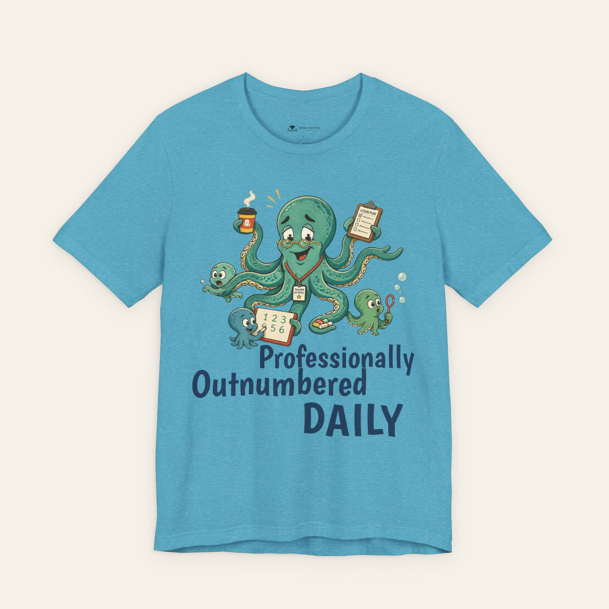 Professionally Outnumbered Daily — Funny Teacher T-Shirt | New Chapter Tees