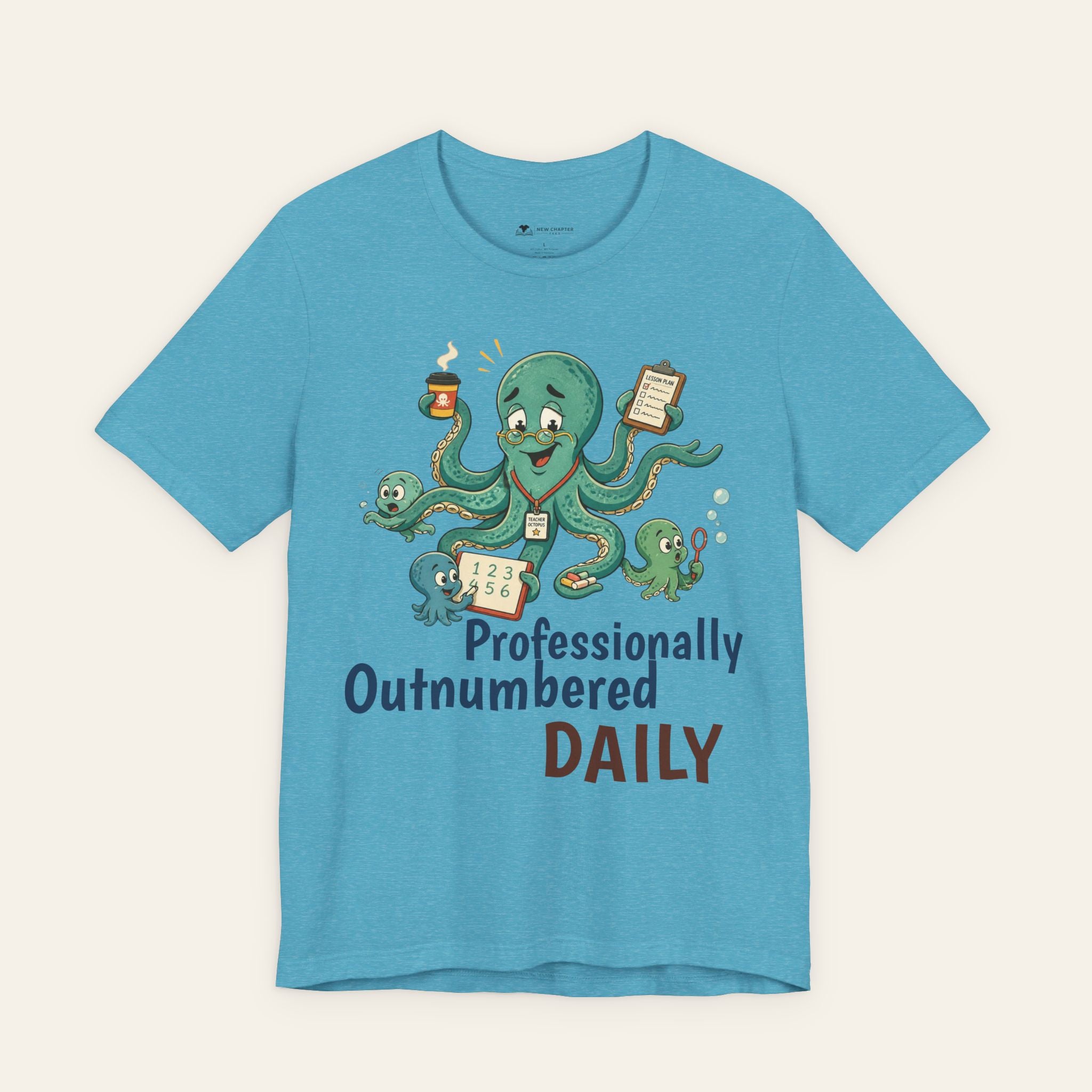 Professionally Outnumbered Daily — Funny Teacher T-Shirt | New Chapter Tees
