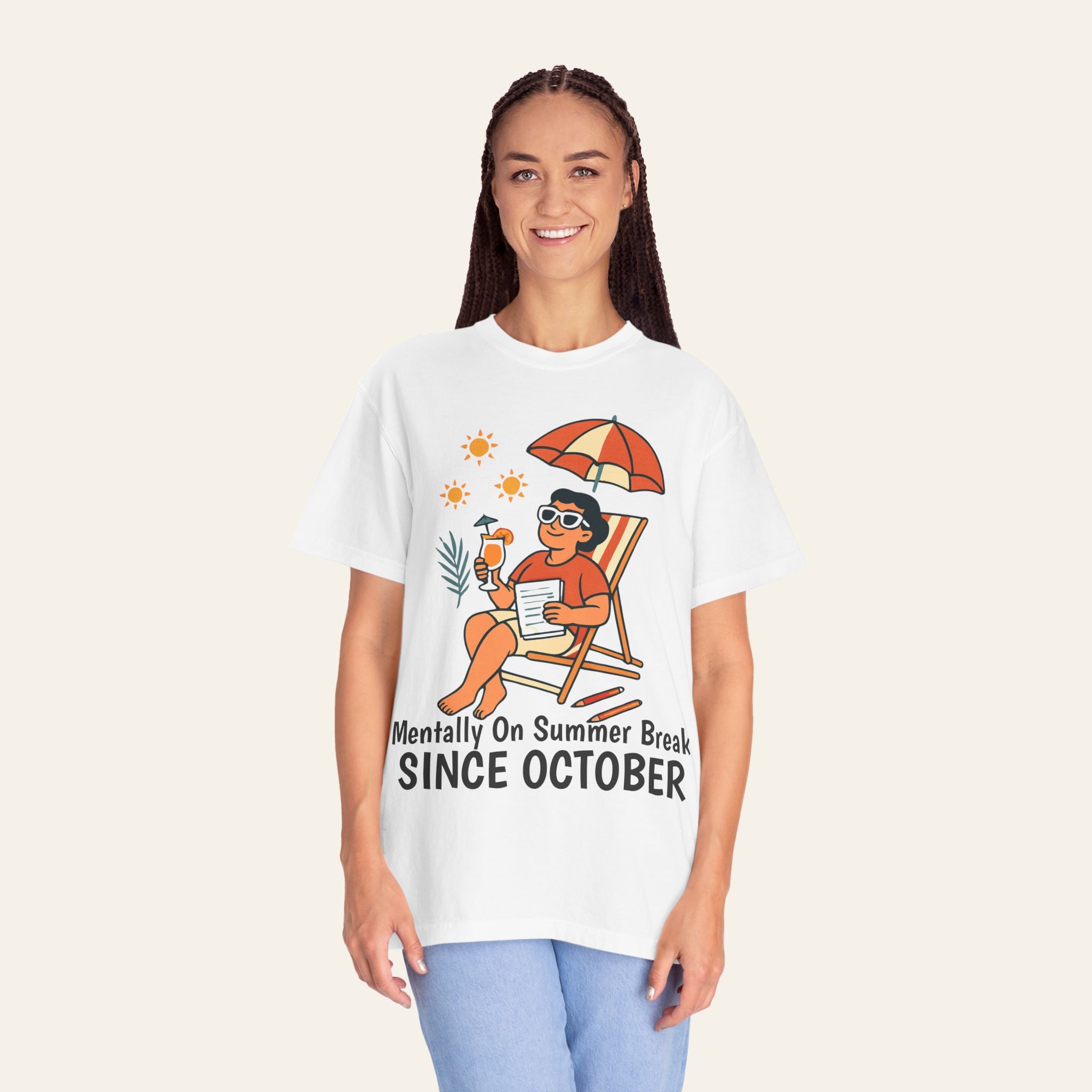 Mentally On Summer Break Since October — Premium Garment-Dyed Teacher T-Shirt | New Chapter Tees